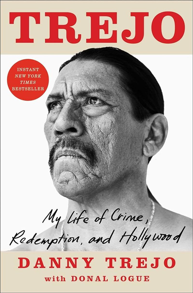 Trejo: My Life of Crime, Redemption, and Hollywood by Danny Trejo