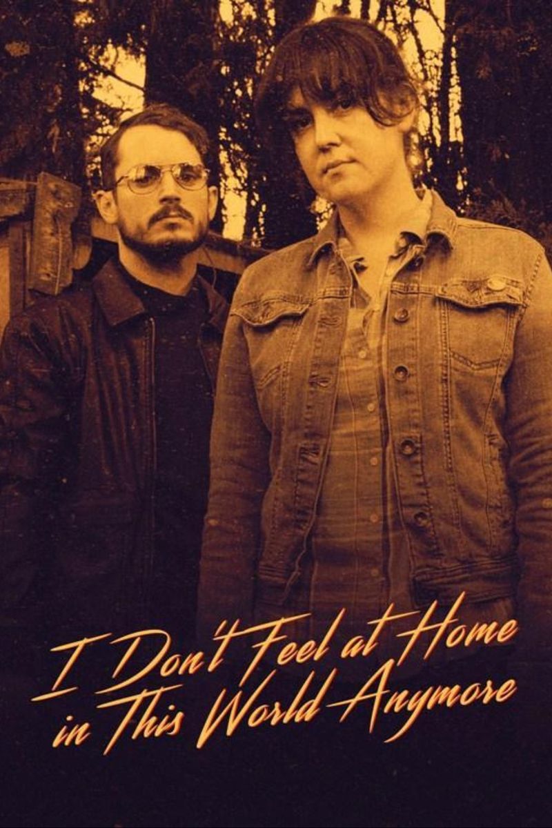 I Don't Feel at Home in This World Anymore (2017)