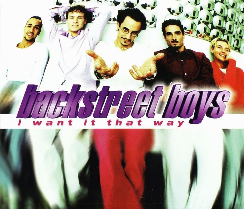I Want It That Way by Backstreet Boys