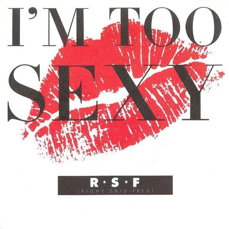 Right Said Fred - I'm Too Sexy