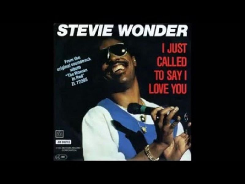 I Just Called to Say I Love You by Stevie Wonder